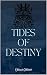 Tides of Destiny by Sarah Nantel