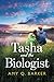 Tasha and the Biologist: A ...