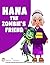 Hana the Zombie's Friend by Patrick J Margey