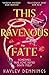 This Ravenous Fate (This Ravenous Fate, #1)