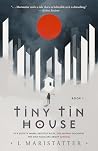 Tiny Tin House (Tiny Tin House Series #1)