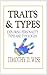 Traits & Types: Exploring Personality Types and Typologies