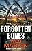 Forgotten Bones: The start of an addictive crime series from Wes Markin (Whitby's Forgotten Victims)