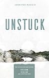 Unstuck: For the ...