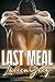 Last Meal by Lucien Grey Last Meal by Lucien Grey