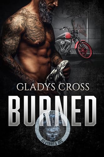 Burned: (The Devil's Deviants MC #4)