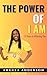 The Power of I Am: 21 Days ...