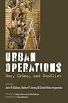 Urban Operations: War, Crime, and Conflict