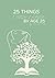 25 Things I Wish I Knew By Age 25 by Amanda Wilson
