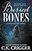 Buried Bones by C K Crigger
