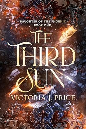The Third Sun (Daughter of the Phoenix, #1)