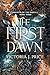 The First Dawn (Daughter of...