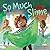 So Much Slime by Jason Lefebvre