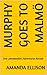 Murphy Goes to Malmö: One L...