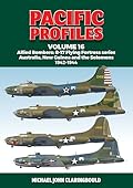 Pacific Profiles Volume 16: Allied Bombers: B-17 Flying Fortress series Australia, New Guinea and the Solomons 1942-1944