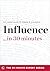 Influence in 30 Minutes: Th...