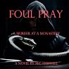 Foul Pray: A Murd...