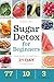 Sugar Detox for Beginners by Hayward Press
