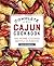 Complete Cajun Cookbook: 100 Home-Cooked Bayou Classics