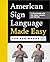 American Sign Language Made Easy for Beginners: A Visual Guide with ASL Signs, Lessons, and Quizzes