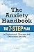 The Anxiety Handbook: The 7-Step Plan to Understand, Manage, and Overcome Anxiety