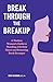 Break Through the Breakup: ...