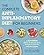 The Complete Anti-Inflammatory Diet for Beginners: A No-Stress Meal Plan with Easy Recipes to Heal the Immune System