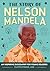 The Story of Nelson Mandela by Floyd Stokes