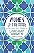 Women of the Bible: A 12-Week Bible Study for Christian Women
