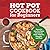 Hot Pot Cookbook for Beginners by Susan Ng