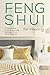 Feng Shui for Healing: A Step-by-Step Guide to Improving Wellness in Your Home Sanctuary