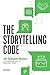 The Storytelling Code by Dana Norris The Storytelling Code by Dana Norris