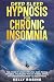Deep Sleep Hypnosis for Chronic Insomnia by Kelly Robins