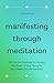 Manifesting Through Meditat...