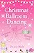 Christmas Ballroom Dancing Knit, Quilt & Dance (Scottish Loch Romance series Book 6) by De-ann Black