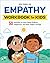 Empathy Workbook for Kids: ...