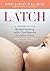 Latch: A Handbook for Breas...
