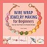 Wire Wrap Jewelry...