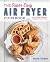 The Super Easy Air Fryer Cookbook by Brandi Crawford