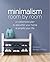 Minimalism Room by Room by Elizabeth Enright Phillips