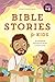 Bible Stories for Kids by Bonnie Rickner Jensen