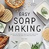 Easy Soap Making:...