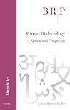 Korean Dialectology: A Review and Prospectus (Brill Research Perspectives in Humanities and Social Sciences)