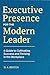 Executive Presence for the Modern Leader by D.A. Benton