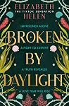 Broken by Daylight