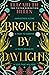 Broken by Daylight (Beasts of the Briar #4)