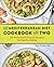 The Mediterranean Diet Cookbook for Two by Anne Danahy RDN