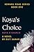 Koya's Choice