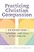 Practicing Christian Compassion by Dale Chamberlain