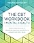 The CBT Workbook for Mental Health by Simon Rego PsyD